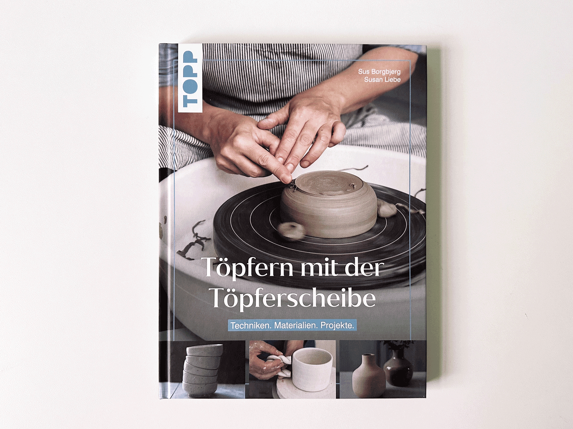Buchtipp: Töpfern mit der Töpferscheibe, Töpfern lernen, Workshop